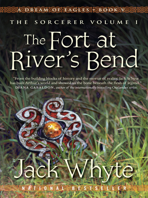 Title details for The Sorcerer, Volume 1 - The Fort at River's Bend by Jack Whyte - Available
